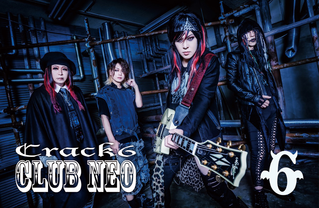 Crack6 MOBILE『CLUB NEO』